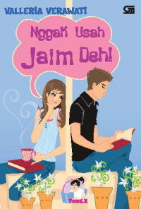 Nggak Usah Jaim Deh!