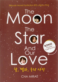 The Moon the Star and Our Love