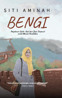 Bengi (Perjalanan Gadis Kecil dari Desa Terpencil untuk Meraih Pendidikan)