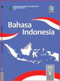 Bahasa Indonesia SMA/MA/SMK/MAK kelas X Kur. 2013 Revisi