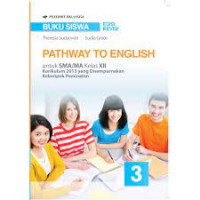 Pathway To English untuk SMA/MA kelas XII Kur. 2013 yg disempurnakan (K. Peminatan) Revisi