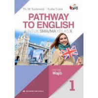 Pathway To English Grade X Kur 2013 Revisi  (K. Wajib)