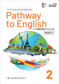 Pathway to English For SMA/MA Grade XI Kur. Merdeka