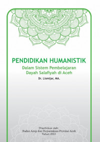 Pendidikan Humanistik, dalam sistem pembelajaran dayah salafiyah di Aceh