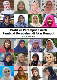 Profil 20 Perempuan Aceh Pembuat Perubahan Di Akar Rumput