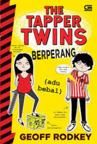 The Tapper Twins Berperang (Adu Bebal)